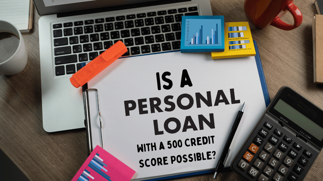 personal loan 500 credit score